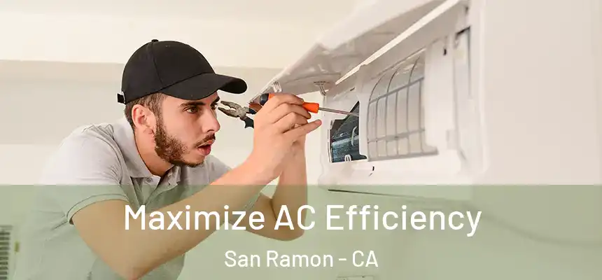 Maximize AC Efficiency San Ramon - CA