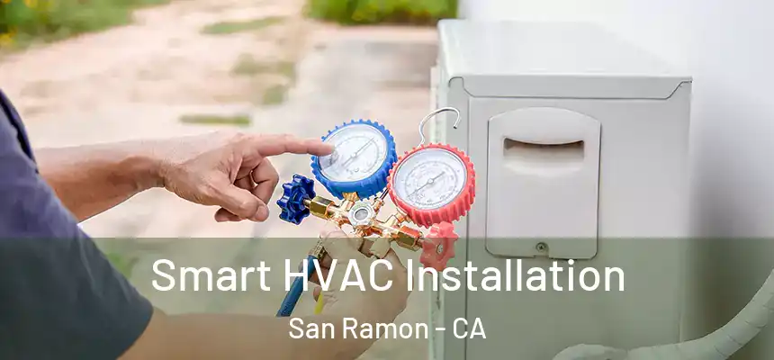  Smart HVAC Installation San Ramon - CA