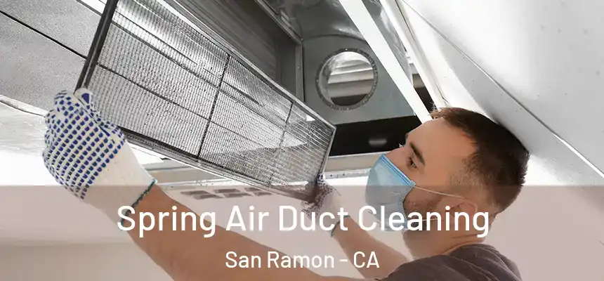  Spring Air Duct Cleaning San Ramon - CA